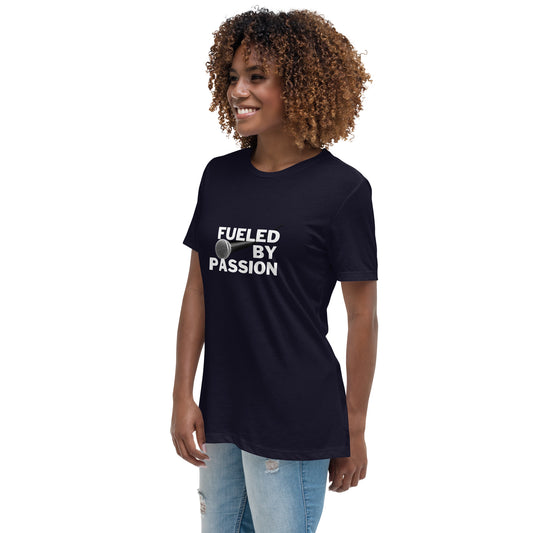 'Fueled By Passion' Women's Relaxed T-Shirt